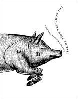 The Complete Nose to Tail; Fergus Henderson; 2013