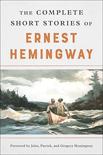 The complete short stories of Ernest Hemingway; Ernest Hemingway; 2003
