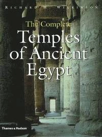 The complete temples of ancient Egypt; Richard H. Wilkinson; 2000