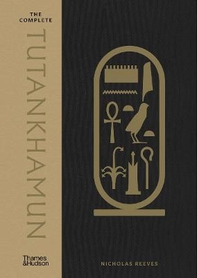 The Complete Tutankhamun; Nicholas Reeves; 2022