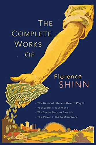The Complete Works of Florence Scovel Shinn; Florence Scovel Shinn; 2016