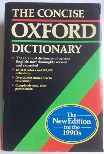 The concise Oxford dictionary of current English; Robert Edward Allen; 1990