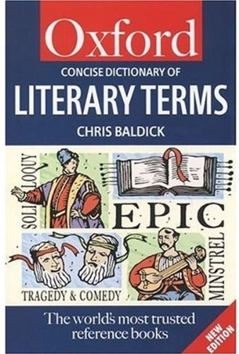 The concise Oxford dictionary of literary terms; Chris Baldick; 2001