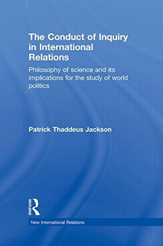 The Conduct of Inquiry in International Relations; Jackson Patrick Thaddeus; 2010