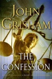 The Confession; John Grisham; 2010