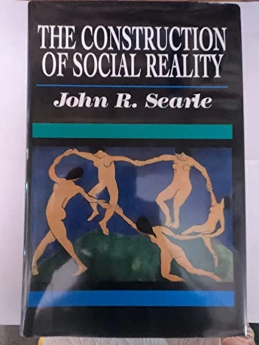 The construction of social reality; John R. Searle; 1995