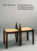 The contemporary art of trusting uncertainities and unfolding dialogues; Esther Shalev-Gerz, Jason E. Bowman, Stefanie Baumann, George Didi-Huberman, Lisa Le Feuvre, Andrea Phillips, Jacques Rancière, Jacqueline Rose, Annika Wik, James E. Young; 2013