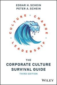 The corporate culture survival guide : Culture + change + leadership; Edgar H. Schein; 2019