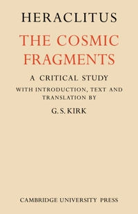 The cosmic fragments : a critical study; 5/400-talet f.Kr. Herakleitos; 2010