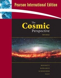 The cosmic perspective; Jeffrey O Bennett, Nicholas Schneider, Megan O. Donahue, Mark Voit; 2008