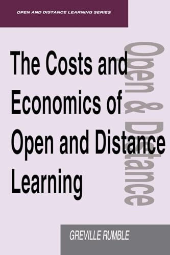 The costs and economics of open and distance learning; Greville Rumble; 1996