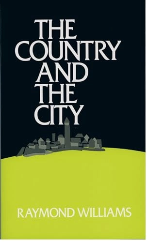 The country and the city; Raymond Williams; 1975
