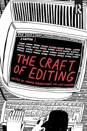 The craft of editing; Adnan Mahmutovic, Lucy Durneen; 2019