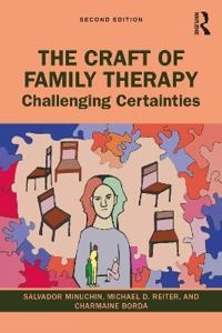 The craft of family therapy : challenging certainties; Salvador Minuchin; 2021