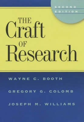 The craft of research; Wayne C. Booth; 2003