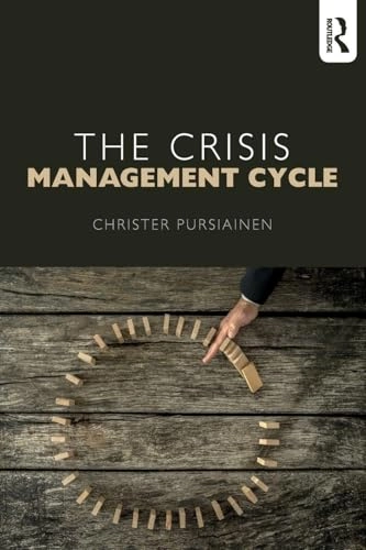 The crisis management cycle; Christer Pursiainen; 2018