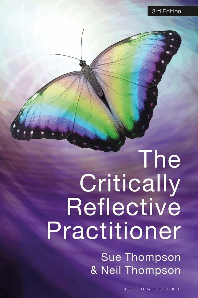 The critically reflective practitioner; Sue Thompson, Neil Thompson; 2023