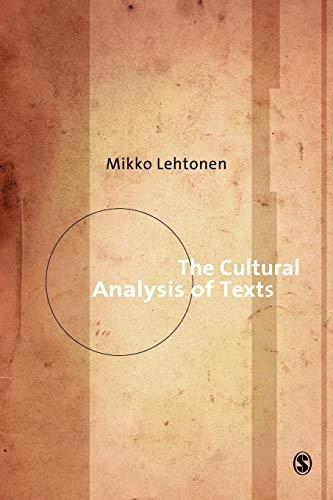 The cultural analysis of texts; Mikko Lehtonen; 2000