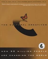 The cultural creatives : how 50 million people are changing the world; Paul H. Ray; 2000