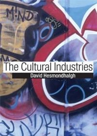 The cultural industries; David Hesmondhalgh; 2002