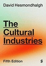 The Cultural Industries; David Hesmondhalgh; 2026