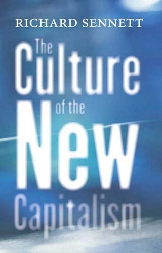 The culture of the new capitalism; Richard Sennett; 2006