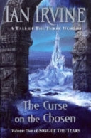 The Curse on the ChosenBand 2 av Song of the tears, Ian IrvineTale of the three worlds, Ian Irvine; Ian Irvine