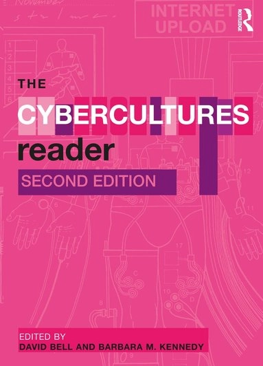 The cybercultures reader; David Bell, Barbara M. Kennedy; 2007