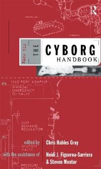 The cyborg handbook; Chris Gray; 1995