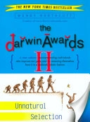 The Darwin Awards II: Unnatural Selection; Wendy Northcutt; 2003