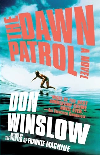The Dawn Patrol; Don Winslow; 2009