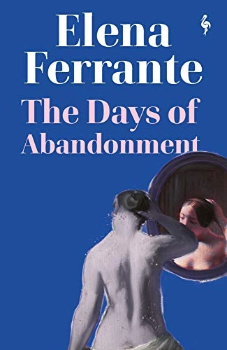 The Days of Abandonment; Elena Ferrante; 2021