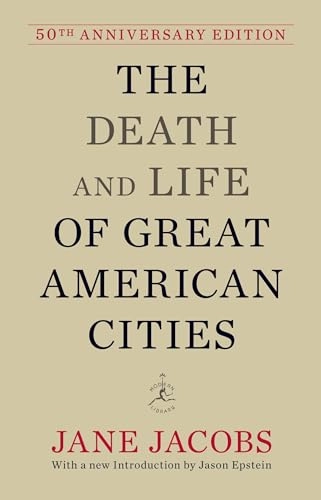 The death and life of great American cities; Jane Jacobs; 2011