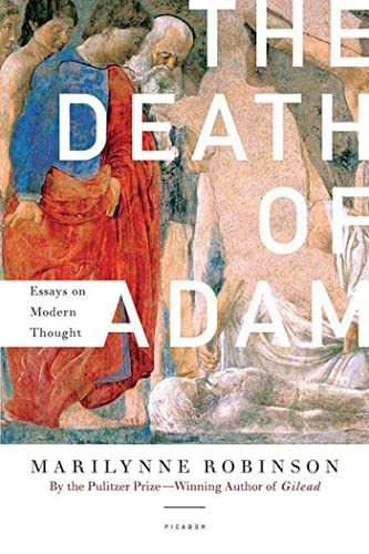 The death of Adam : essays on modern thought; Marilynne Robinson; 2005