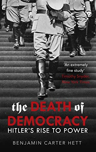 The Death of Democracy; Benjamin Carter Hett; 2019