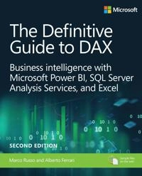 The definitive guide to DAX : business intelligence with Microsoft Power BI, SQL server analysis services, and Excel; Marco Russo; 2018