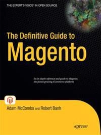 The Definitive Guide to Magento; Adam McCombs, Robert Banh; 2009
