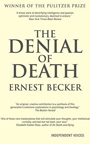 The denial of death; Ernest Becker; 2011