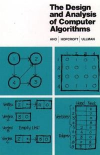The design and analysis of computer algorithms; Alfred V. Aho; 1974