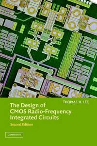 The design of CMOS radio-frequency integrated circuits; Thomas H. Lee; 2004
