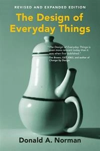 The design of everyday things; Donald A. Norman; 2013