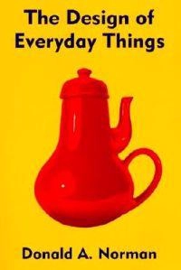 The design of everyday things; Donald A. Norman; 1998