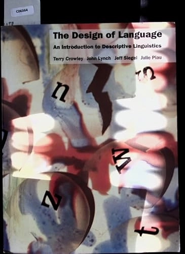 The design of language : an introduction to descriptive linguistics; Terry Crowley; 1995