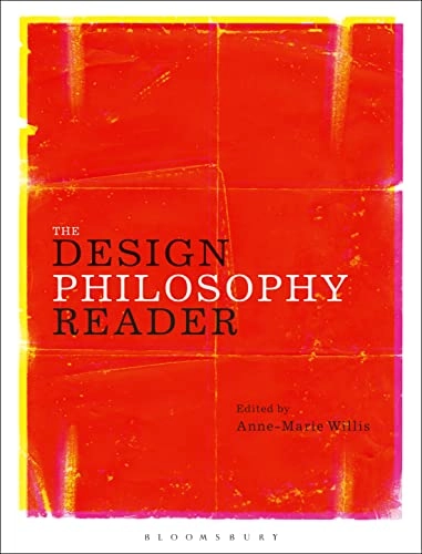 The design philosophy reader; Anne-Marie Willis; 2019