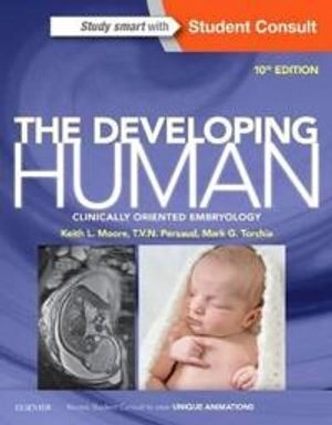 The developing human : clinically oriented embryology; Keith L. Moore; 2015