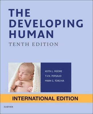 The developing human : clinically oriented embryology; Keith L. Moore, T. V. N. Persaud, Mark G. Torchia; 2015