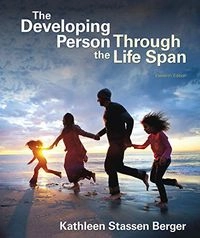 The Developing person through the life span; Kathleen Stassen Berger; 2020