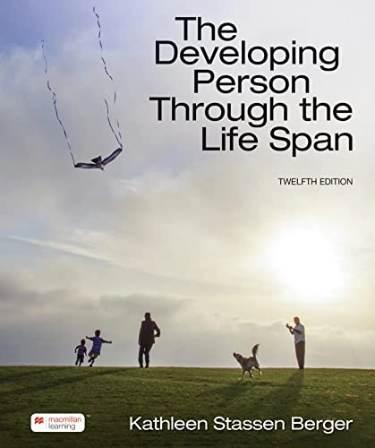 The Developing Person Through the Life Span; Kathleen Stassen Berger; 2022