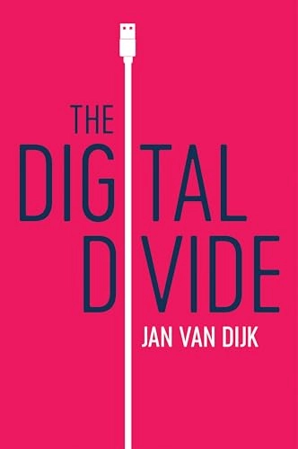 The digital divide; Jan van Dijk; 2020