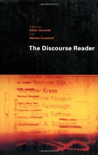 The discourse reader; Adam Jaworski, Nikolas Coupland; 1999